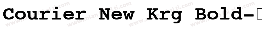 Courier New Krg Bold字体转换